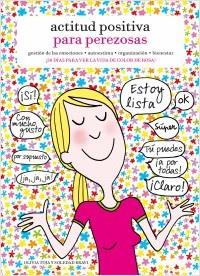 ACTITUD POSITIVA PARA PEREZOSAS | 9788415888901 | TOJA, OLIVIA BRAVI, SOLEDAD | Llibreria La Puça | Llibreria online d'Arsèguel - Comprar llibres en català online - Llibres Andorra i Pirineu