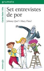 SET ENTREVISTES DE POR. JOHNNY QUÈ? I MARY FLAIX! | 9788424646417 | SALA, CARLES | Llibreria La Puça | Llibreria online d'Arsèguel - Comprar llibres en català online - Llibres Andorra i Pirineu