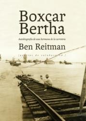 BOXCAR BERTHA. AUTOBIOGRAFÍA DE UNA HERMANA DE LA CARRETERA | 9788415862192 | REITMAN, BEN | Llibreria La Puça | Llibreria online d'Arsèguel - Comprar llibres en català online - Llibres Andorra i Pirineu