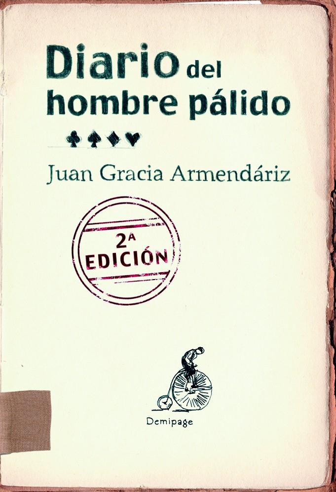 DIARIO DE UN HOMBRE PALIDO | 9788492719136 | GRACIA ARMENDARIZ,JUAN | Llibreria La Puça | Llibreria online d'Arsèguel - Comprar llibres en català online - Llibres Andorra i Pirineu