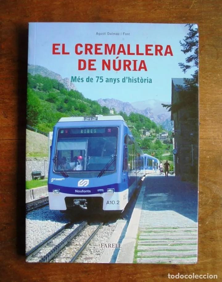 CREMALLERA DE NURIA,EL.MES DE 75 ANYS D'HISTORIA | 9788495695659 | DALMAU I FONT,AGUSTI | Llibreria La Puça | Llibreria online d'Andorra - Comprar llibres en català online - Llibres Andorra i Pirineu