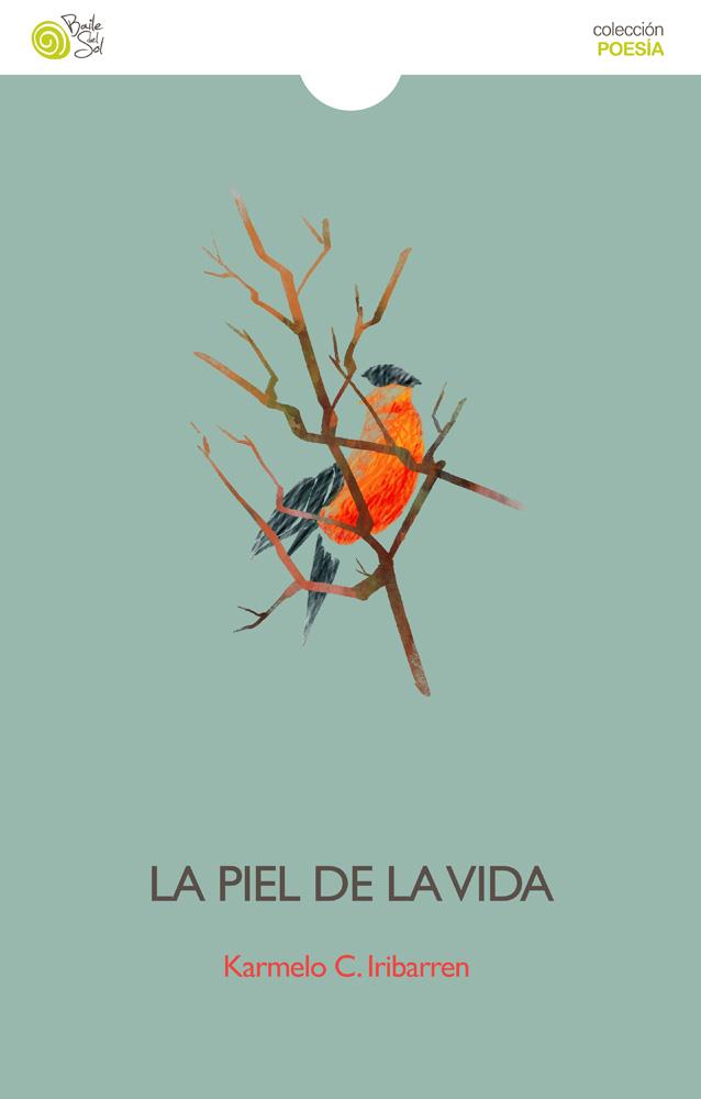 PIEL DE LA VIDA, LA | 9788415700425 | IRIBARREN, KARMELO C. | Llibreria La Puça | Llibreria online d'Arsèguel - Comprar llibres en català online - Llibres Andorra i Pirineu