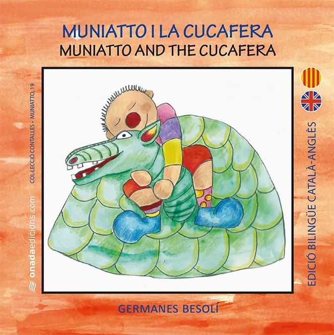 MUNIATTO I LA CUCAFERA | 9788416505746 | BESOLÍ MONTSERRAT, OLGA/BESOLÍ MONTSERRAT, ESTER | Llibreria La Puça | Llibreria online d'Arsèguel - Comprar llibres en català online - Llibres Andorra i Pirineu