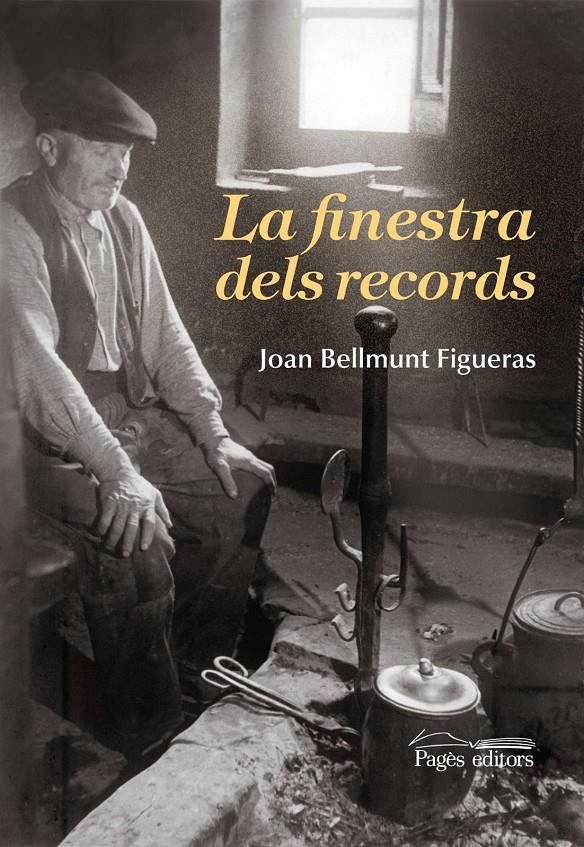 FINESTRA DELS RECORDS, LA | 9788499752518 | BELLMUNT FIGUERAS, JOAN | Llibreria La Puça | Llibreria online d'Arsèguel - Comprar llibres en català online - Llibres Andorra i Pirineu
