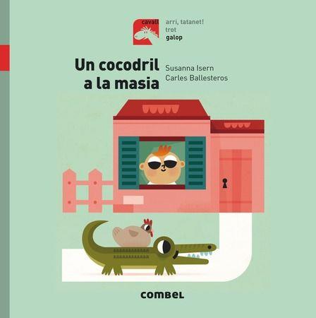 UN COCODRIL A LA MASIA | 9788491012351 | ISERN, SUSANNA | Llibreria La Puça | Llibreria online d'Arsèguel - Comprar llibres en català online - Llibres Andorra i Pirineu
