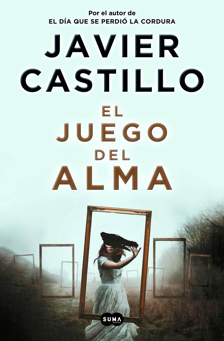 EL JUEGO DEL ALMA | 9788491293545 | CASTILLO, JAVIER | Llibreria La Puça | Llibreria online d'Arsèguel - Comprar llibres en català online - Llibres Andorra i Pirineu