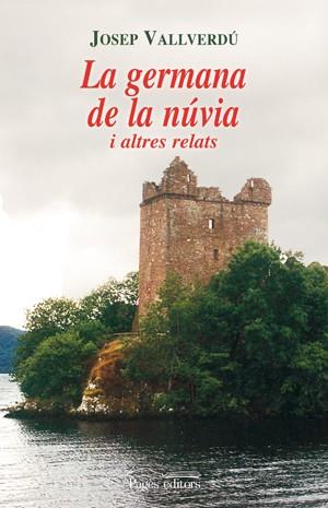 GERMANA DE LA NUVIA I ALTRES RELATS,LA | 9788497796835 | VALLVERDU,JOSEP | Llibreria La Puça | Llibreria online d'Arsèguel - Comprar llibres en català online - Llibres Andorra i Pirineu