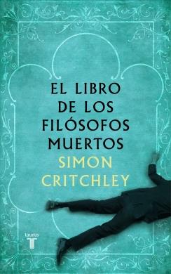 LIBRO DE LOS FILÓSOFOS MUERTOS, EL | 9788430606771 | CRITCHLEY, SIMON | Llibreria La Puça | Llibreria online d'Arsèguel - Comprar llibres en català online - Llibres Andorra i Pirineu