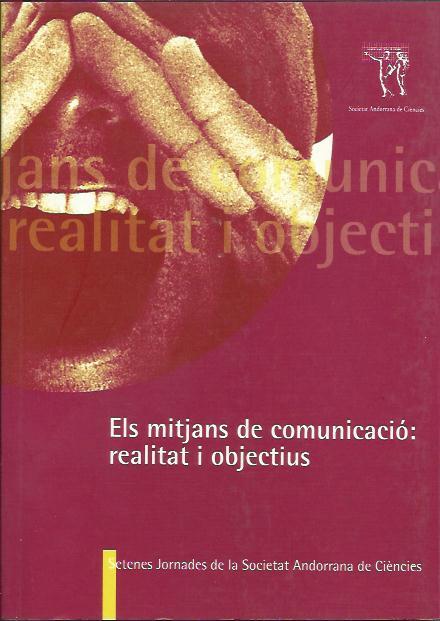MITJANS DE COMUNICACIO:REALITAT I OBJECTIUS.7ENES JORNADES | 9789992014134 | VV.AA | Llibreria La Puça | Llibreria online d'Andorra - Comprar llibres en català online - Llibres Andorra i Pirineu