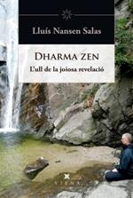 DHARMA ZEN. L'ULL DE LA JOIOSA REVELACIÓ | 9788494959295 | NANSEN SALAS, LLUÍS | Llibreria La Puça | Llibreria online d'Arsèguel - Comprar llibres en català online - Llibres Andorra i Pirineu