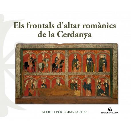 FRONTALS D'ALTAR ROMÀNICS DE LA CERDANYA, ELS | 9788494576362 | PÉREZ-BASTARDAS, ALFRED | Llibreria La Puça | Llibreria online d'Arsèguel - Comprar llibres en català online - Llibres Andorra i Pirineu