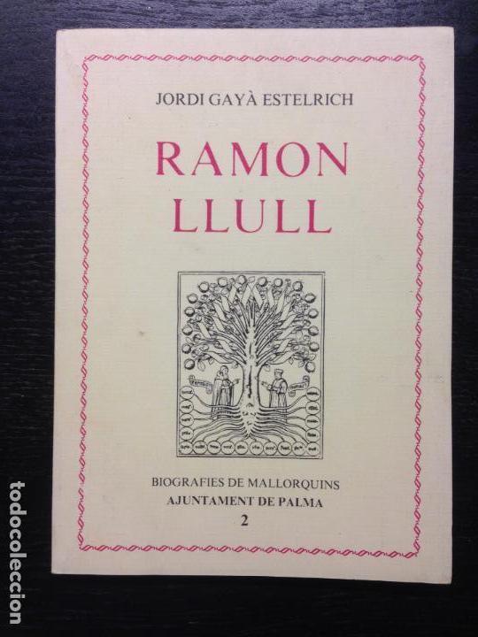 RAMON LLULL | 9788450077513 | GAYÀ ESTELRICH, JORDI | Llibreria La Puça | Llibreria online d'Andorra - Comprar llibres en català online - Llibres Andorra i Pirineu