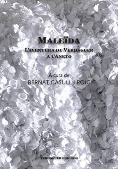 MALEÏDA. L'AVENTURA DE JACINT VERDAGUER A L'ANETO | 9788494458606 | GASULL I ROIG, BERNAT | Llibreria La Puça | Llibreria online d'Andorra - Comprar llibres en català online - Llibres Andorra i Pirineu