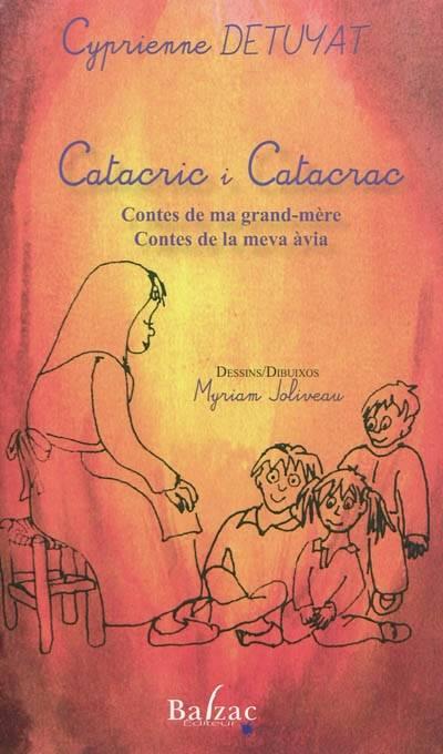 CATACRIC I CATACRAC. CONTES DE MA GRAND-MÈRE. CONTES DE LA MEVA ÀVIA | 9782913907720 | DETUYAT, CYPRIENNE | Llibreria La Puça | Llibreria online d'Arsèguel - Comprar llibres en català online - Llibres Andorra i Pirineu