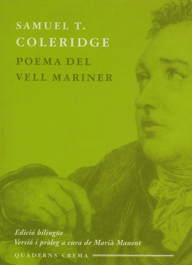 POEMA DEL VELL MARINER | 9788477272984 | COLERIDGE,SAMUEL T.(VERSIO A CURA DE M.MANENT) | Llibreria La Puça | Llibreria online d'Arsèguel - Comprar llibres en català online - Llibres Andorra i Pirineu