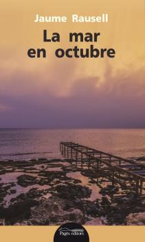 MAR EN OCTUBRE, LA | 9788499758978 | RAUSELL, JAUME | Llibreria La Puça | Llibreria online d'Arsèguel - Comprar llibres en català online - Llibres Andorra i Pirineu