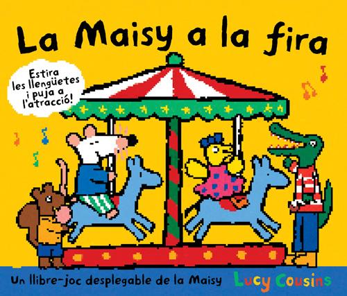 MAISY A LA FIRA | 9788484882626 | COUSINS , LUCY | Llibreria La Puça | Llibreria online d'Arsèguel - Comprar llibres en català online - Llibres Andorra i Pirineu