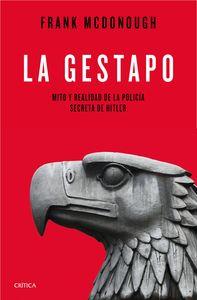 GESTAPO, LA. MITO Y REALIDAD DE LA POLICIA SECRETA DE HITLER | 9788498929676 | MCDONOUGH, FRANK | Llibreria La Puça | Llibreria online d'Arsèguel - Comprar llibres en català online - Llibres Andorra i Pirineu