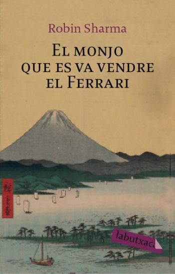 MONJO QUE ES VA VENDRE EL FERRARI,EL | 9788492549719 | SHARMA,ROBIN | Llibreria La Puça | Llibreria online d'Arsèguel - Comprar llibres en català online - Llibres Andorra i Pirineu