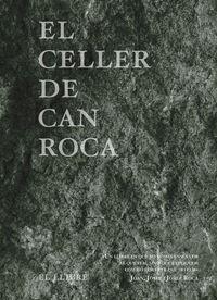 CELLER DE CAN ROCA, EL. (CATALÀ) | 9788494456923 | ROCA, JOAN I GERMANS | Llibreria La Puça | Llibreria online d'Arsèguel - Comprar llibres en català online - Llibres Andorra i Pirineu
