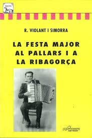 FESTA MAJOR AL PALLARS I A LA RIBAGORÇA, LA | 9788488294777 | VIOLANT I SIMORRA | Llibreria La Puça | Llibreria online d'Andorra - Comprar llibres en català online - Llibres Andorra i Pirineu