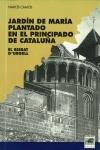 JARDIN DE MARIA PLANTADO EN EL PRINCIPADO DE CATALUÑA | 9788488294111 | CAMÓS, NARCÍS | Llibreria La Puça | Llibreria online d'Arsèguel - Comprar llibres en català online - Llibres Andorra i Pirineu