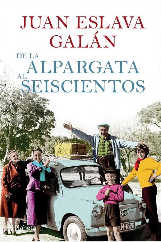 DE LA ALPARGATA AL SEISCIENTOS | 9788408087465 | ESLAVA GALAN,JUAN | Llibreria La Puça | Llibreria online d'Arsèguel - Comprar llibres en català online - Llibres Andorra i Pirineu