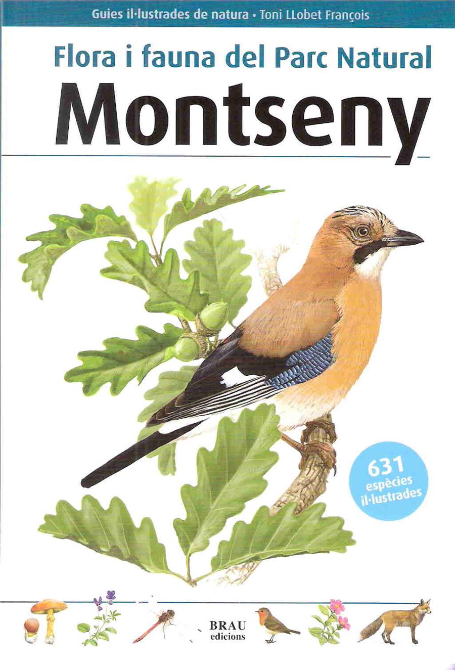 FLORA I FAUNA DEL PARC NATURAL DE MONTSENY | 9788496905443 | LLOBET, TONI (1975- ) | Llibreria La Puça | Llibreria online d'Arsèguel - Comprar llibres en català online - Llibres Andorra i Pirineu