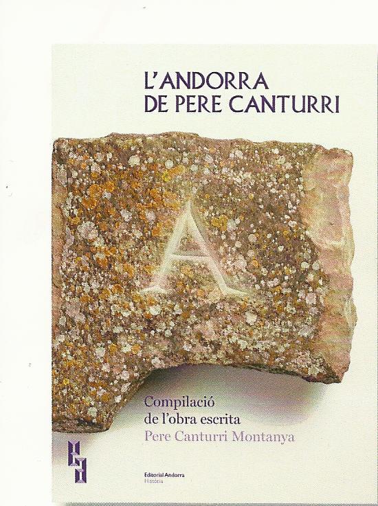 ANDORRA DE PERE CANTURRI. COMPILACIÓ DE L’OBRA ESCRITA | 9789992053737 | CANTURRI, PERE | Llibreria La Puça | Llibreria online d'Arsèguel - Comprar llibres en català online - Llibres Andorra i Pirineu