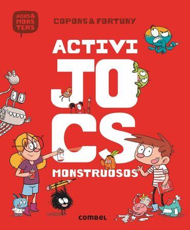 ACTIVIJOCS MONSTRUOSOS | 9788491012078 | COPONS, JAUME | Llibreria La Puça | Llibreria online d'Arsèguel - Comprar llibres en català online - Llibres Andorra i Pirineu