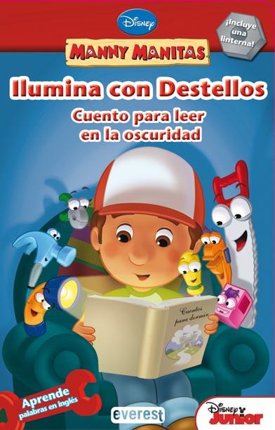 ILUMINA CON DESTELLOS.CUENTO PARA LEER EN LA OSCURIDAD | 9788444166605 | WALT DISNEY COMPANY/MARCY KELMAN | Llibreria La Puça | Llibreria online d'Arsèguel - Comprar llibres en català online - Llibres Andorra i Pirineu