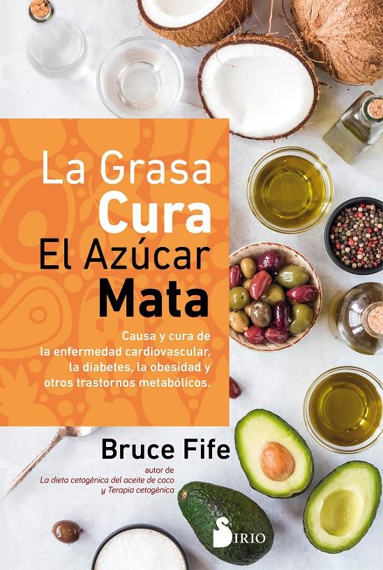 LA GRASA CURA, EL AZÚCAR MATA | 9788418531033 | FIFE, BRUCE | Llibreria La Puça | Llibreria online d'Arsèguel - Comprar llibres en català online - Llibres Andorra i Pirineu