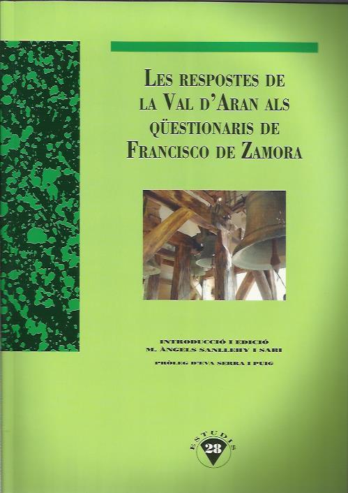 RESPOSTES DE LA VAL D'ARAN ALS QÜESTIONARIS DE FRANCISCO DE ZAMORA | 9788494173479 | SANLLEHY I SABI, M. ANGELS (ED.) | Llibreria La Puça | Llibreria online d'Arsèguel - Comprar llibres en català online - Llibres Andorra i Pirineu