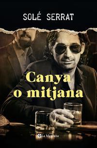 CANYA O MITJANA | 9788482647784 | SOLÉ, RAMÓN SERRAT, CARLES | Llibreria La Puça | Llibreria online d'Arsèguel - Comprar llibres en català online - Llibres Andorra i Pirineu