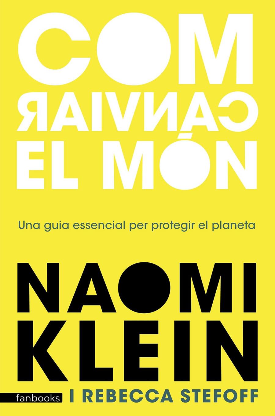 COM CANVIAR EL MÓN | 9788418327636 | KLEIN, NAOMI | Llibreria La Puça | Llibreria online d'Arsèguel - Comprar llibres en català online - Llibres Andorra i Pirineu
