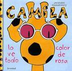 CAMILA LO VE TODO DE COLOR DE ROSA | 9788426135292 | DUQUENNOY,JACQUES | Llibreria La Puça | Llibreria online d'Arsèguel - Comprar llibres en català online - Llibres Andorra i Pirineu