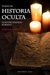 TEMAS DE HISTORIA OCULTA | 9788415706359 | ESPEJO PÉREZ, JOSÉ LUIS | Llibreria La Puça | Llibreria online d'Arsèguel - Comprar llibres en català online - Llibres Andorra i Pirineu