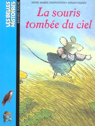 SOURIS TOMBÉE DU CIEL, LA | 9782747007993 | CHAPOUTON, ANNE-MARIE | Llibreria La Puça | Llibreria online d'Arsèguel - Comprar llibres en català online - Llibres Andorra i Pirineu