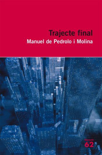 TRAJECTE FINAL | 9788429762174 | PEDROLO | Llibreria La Puça | Llibreria online d'Arsèguel - Comprar llibres en català online - Llibres Andorra i Pirineu