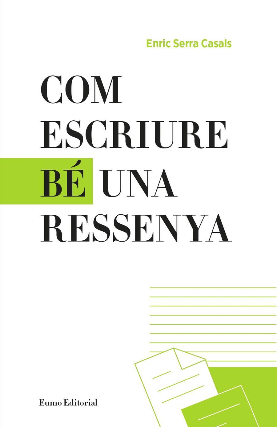 COM ESCRIURE BÉ UNA RESSENYA | 9788497665865 | SERRA CASALS, ENRIC | Llibreria La Puça | Llibreria online d'Arsèguel - Comprar llibres en català online - Llibres Andorra i Pirineu