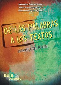 DE LAS PALABRAS A LOS TEXTOS.GRAMATICA DEL ESPAÑOL | 9788499210254 | BARRERA ROSET,MERCEDES | Llibreria La Puça | Llibreria online d'Arsèguel - Comprar llibres en català online - Llibres Andorra i Pirineu