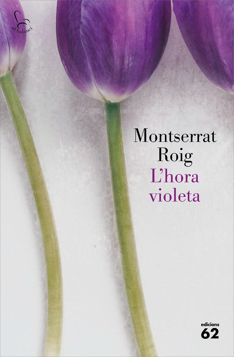 L'HORA VIOLETA | 9788429778342 | ROIG, MONTSERRAT | Llibreria La Puça | Llibreria online d'Arsèguel - Comprar llibres en català online - Llibres Andorra i Pirineu
