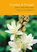 PERFUM DE L'EVANGELI, EL. | 9788498836882 | CALDUCH-BENAGES, NÚRIA | Llibreria La Puça | Llibreria online d'Arsèguel - Comprar llibres en català online - Llibres Andorra i Pirineu