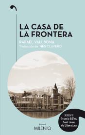 CASA DE LA FRONTERA, LA | 9788497438506 | VALLBONA, RAFAEL | Llibreria La Puça | Llibreria online d'Arsèguel - Comprar llibres en català online - Llibres Andorra i Pirineu