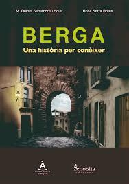 BERGA. UNA HISTORIA PER CONÈIXER | 9788492571284 | SANTANDREU, M.DOLORS - SERRA, ROSA | Llibreria La Puça | Llibreria online d'Andorra - Comprar llibres en català online - Llibres Andorra i Pirineu