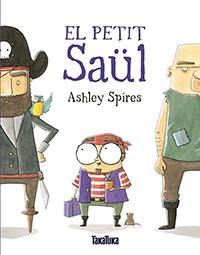 PETIT SAÜL, EL | 9788416003877 | SPIRES, ASHLEY | Llibreria La Puça | Llibreria online d'Arsèguel - Comprar llibres en català online - Llibres Andorra i Pirineu