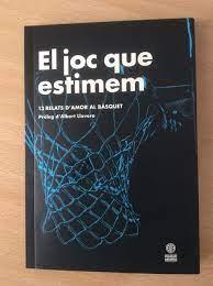 JOC QUE ESTIMEM, EL. 13 RELATS D'AMOR AL BÀSQUET | 9789992030882 | VV.AA | Llibreria La Puça | Llibreria online d'Andorra - Comprar llibres en català online - Llibres Andorra i Pirineu