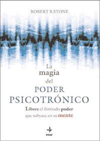 MAGIA DEL PODER PSICOTRÓNICO, LA | 9788441426993 | STONE, ROBERT | Llibreria La Puça | Llibreria online d'Arsèguel - Comprar llibres en català online - Llibres Andorra i Pirineu