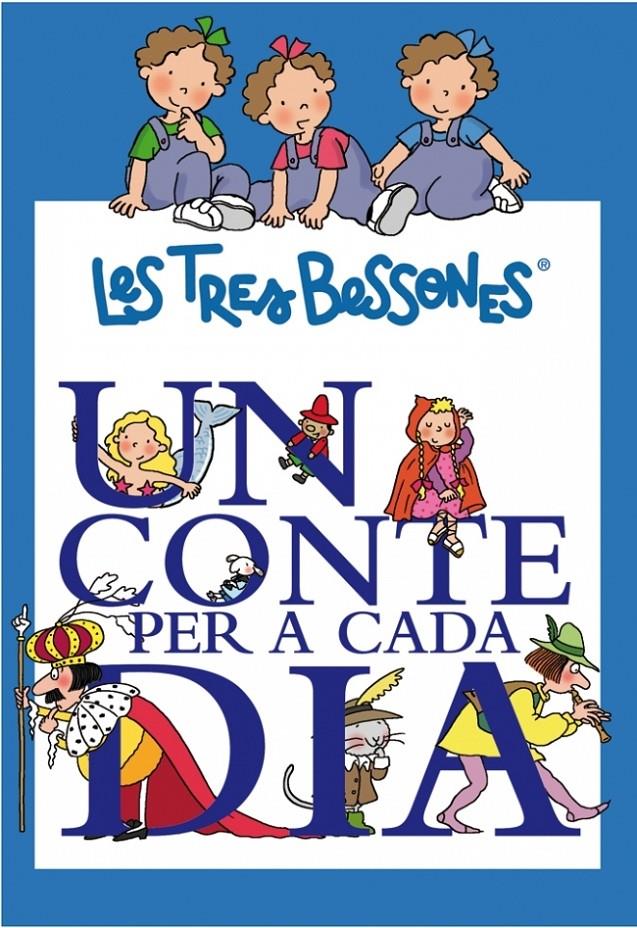 UN CONTE PER A CADA DIA.LES TRES BESSONES | 9788448831530 | CAPDEVILA,ROSER | Llibreria La Puça | Llibreria online d'Arsèguel - Comprar llibres en català online - Llibres Andorra i Pirineu