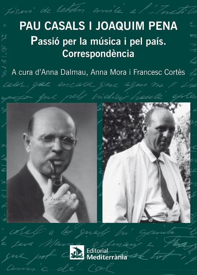 PAU CASALS I JOAQUIM PENA | 9788499791746 | DALMAU JUANOLA, ANNA/MORA GRISO, ANNA/CORTÈS MIR, FRANCESC | Llibreria La Puça | Llibreria online d'Arsèguel - Comprar llibres en català online - Llibres Andorra i Pirineu